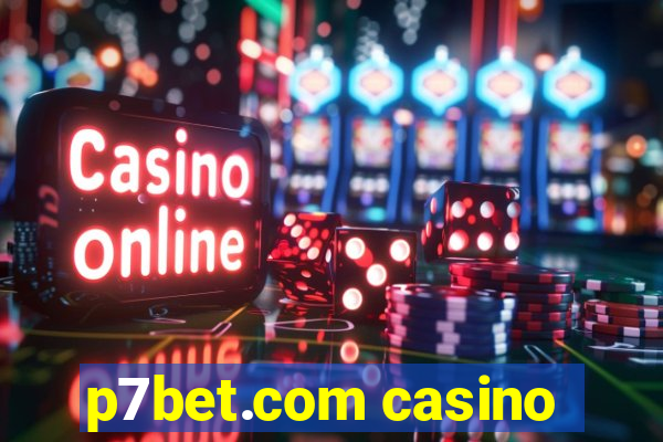 p7bet.com casino